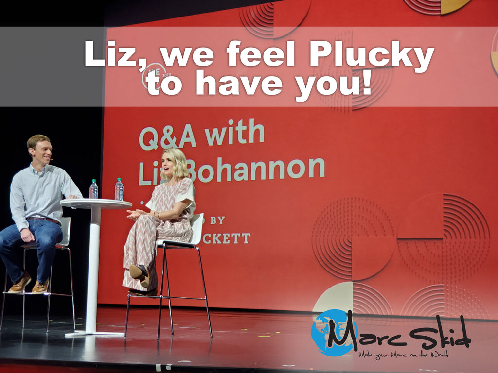 Liz, we feel Plucky to have you!