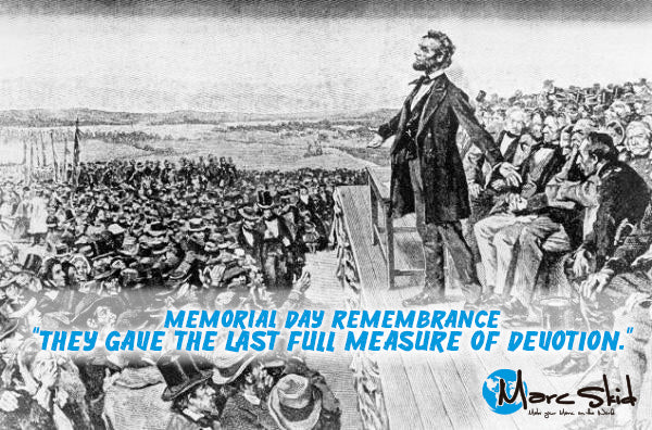 Memorial Day Remembrance -- “They gave the last full measure of devotion.”