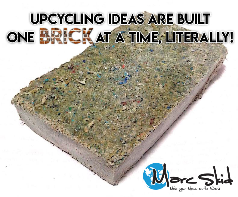 Up-cycling ideas are built one Brick at a time, Literally!